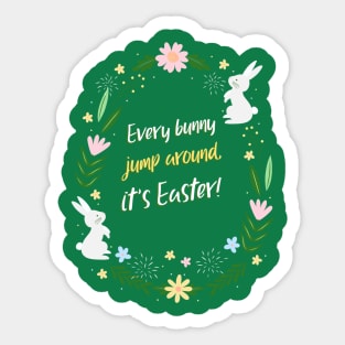 Every bunny jump around, it's Easter! Sticker